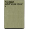 Handboek Calisthenics-trainer A by Sanne Waterlander