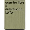 Quartier libre 2 didactische koffer door Onbekend