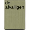 De afvalligen door Peter De Graeve