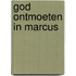 God ontmoeten in Marcus