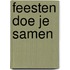 Feesten doe je samen
