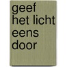 Geef het licht eens door door Hein Stufkens