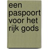 Een paspoort voor het Rijk Gods door Rob G.A. Kurvers