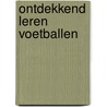 Ontdekkend leren voetballen by Wytse Walinga