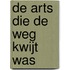De arts die de weg kwijt was