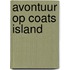 Avontuur op Coats Island