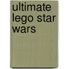Ultimate LEGO Star Wars door Chris Malloy