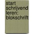 Start Schrijvend leren: blokschrift