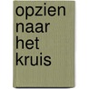 Opzien naar het Kruis door Horatius Bonar