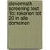 CleverMath Screening Test 1B: Rekenen tot 20 in alle domeinen