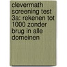 CleverMath Screening Test 3A: Rekenen tot 1000 zonder brug in alle domeinen by Anny Cooreman