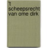 't Scheepsrecht van ome Dirk door Onbekend