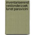 Inventariserend veldonderzoek Lunet Paravicini