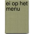 Ei op het menu