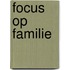 Focus op familie