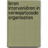 Leren interveniëren in verwaarloosde organisaties