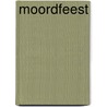 Moordfeest by Rob Vente