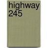 Highway 245 door Herbert de Paepe