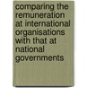 Comparing the remuneration at international organisations with that at national governments door Valentijn van Spijker
