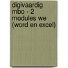 DIGIvaardig MBO - 2 modules WE (Word en Excel) by Unknown