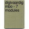 DIGIvaardig MBO - 7 modules by Unknown