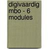 DIGIvaardig MBO - 6 modules by Unknown