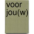 Voor jou(w)