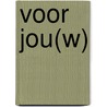 Voor jou(w) door Jan van der Steen