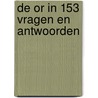 De OR in 153 vragen en antwoorden by Wanne van den Bijllaardt