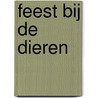 Feest bij de dieren by CléA. Dieudonné