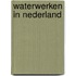 Waterwerken in Nederland