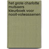 Het grote Charlotte Mutsaers kleurboek voor nooit-volwassenen door Charlotte Mutsaers