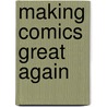 Making comics great again door Karl van den Broeck