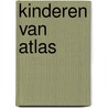 Kinderen van Atlas by Rolf Alexander