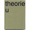Theorie U door C. Otto Scharmer