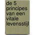 De 5 principes van een vitale levensstijl