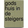 Gods huis in de steigers door Oskar Verkaaik