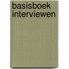 Basisboek Interviewen by Monique van der Hulst