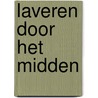 Laveren door het midden by M. Algera