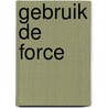 Gebruik de Force door Michael Siglain