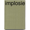 Implosie by Pellé Runberg
