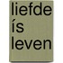 Liefde ís leven