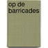 Op de barricades