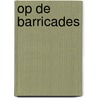 Op de barricades door Onbekend