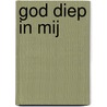 God diep in mij by Patrick Lenz