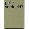 Gelijk verdeeld? door Floor Veerman