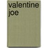 Valentine Joe