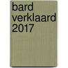 BARD verklaard 2017 door P. Brok