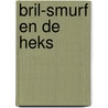 Bril-Smurf en de heks door Peyo