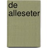 de Alleseter by JoëL. Broekaert